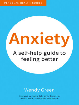 cover image of Anxiety: a Self-Help Guide to Feeling Better